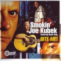  Smokin' Joe Kubek Featuring Bnois King ‎– Bite Me! 